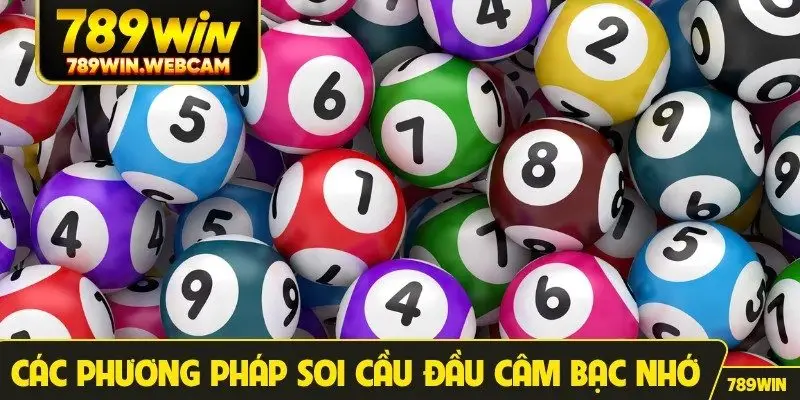 Các phương pháp soi cầu đầu câm bạc nhớ