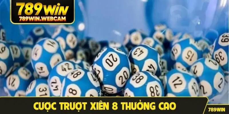 Cược trượt xiên 8 thưởng cao