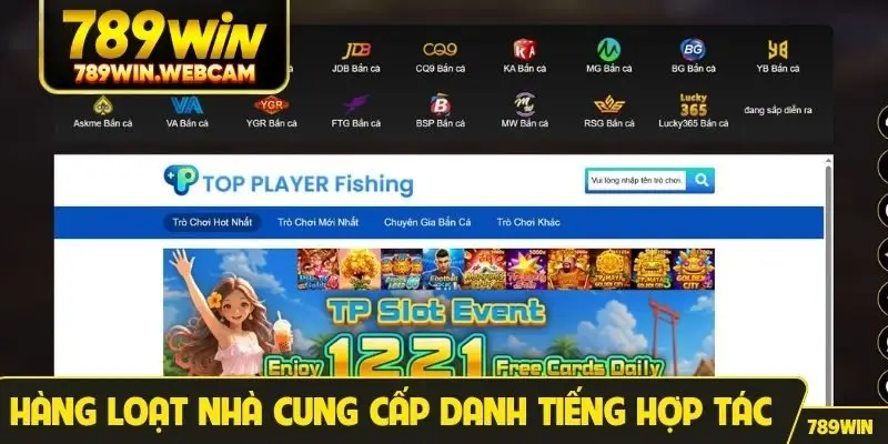 Hàng loạt nhà cung cấp danh tiếng hợp tác cùng 789WIN
