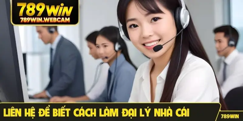Liên hệ để biết cách làm đại lý nhà cái