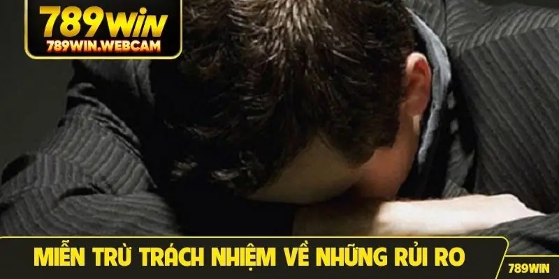 Miễn trừ trách nhiệm về những rủi ro