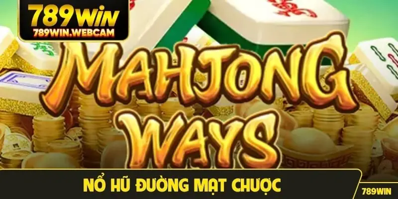Nổ Hũ Đường Mạt Chược