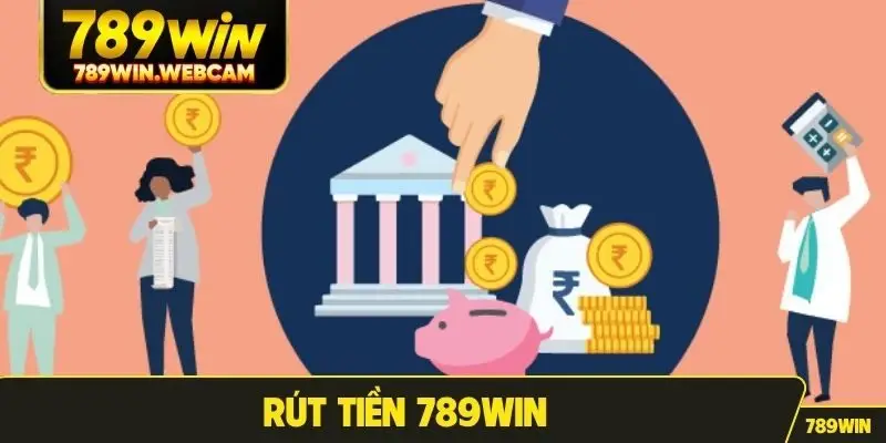 Rút tiền 789win