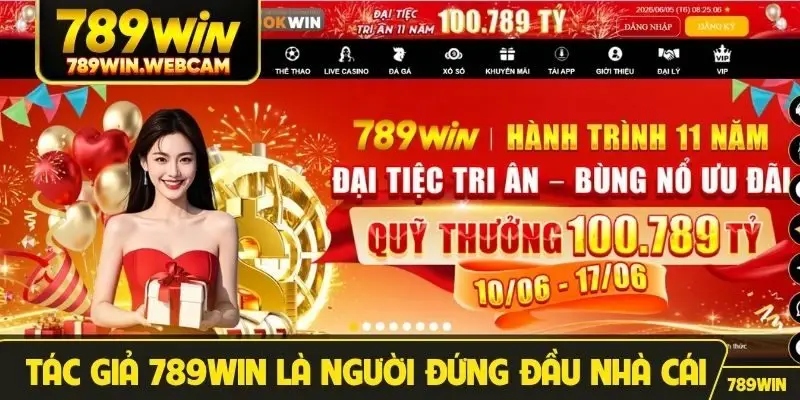 Tác giả 789WIN là người đứng đầu nhà cái
