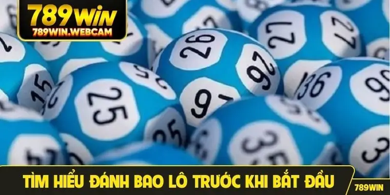 Tìm hiểu đánh bao lô trước khi bắt đầu